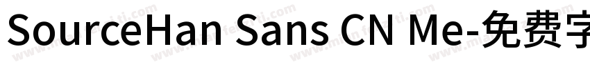 SourceHan Sans CN Me字体转换